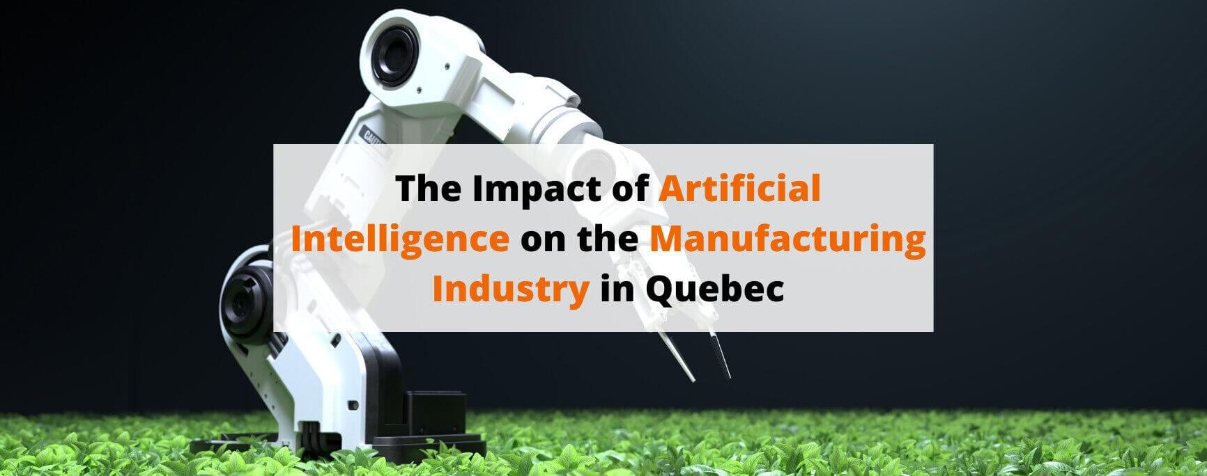 The Impact of Artificial Intelligence on the Manufacturing Industry in Quebec